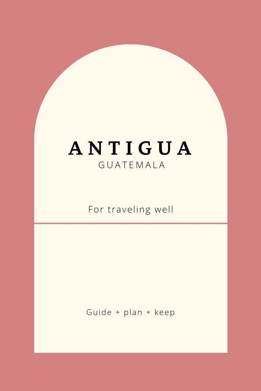 Antigua Guatemala Guide Books for Volcano Hikes & Cultural Tips