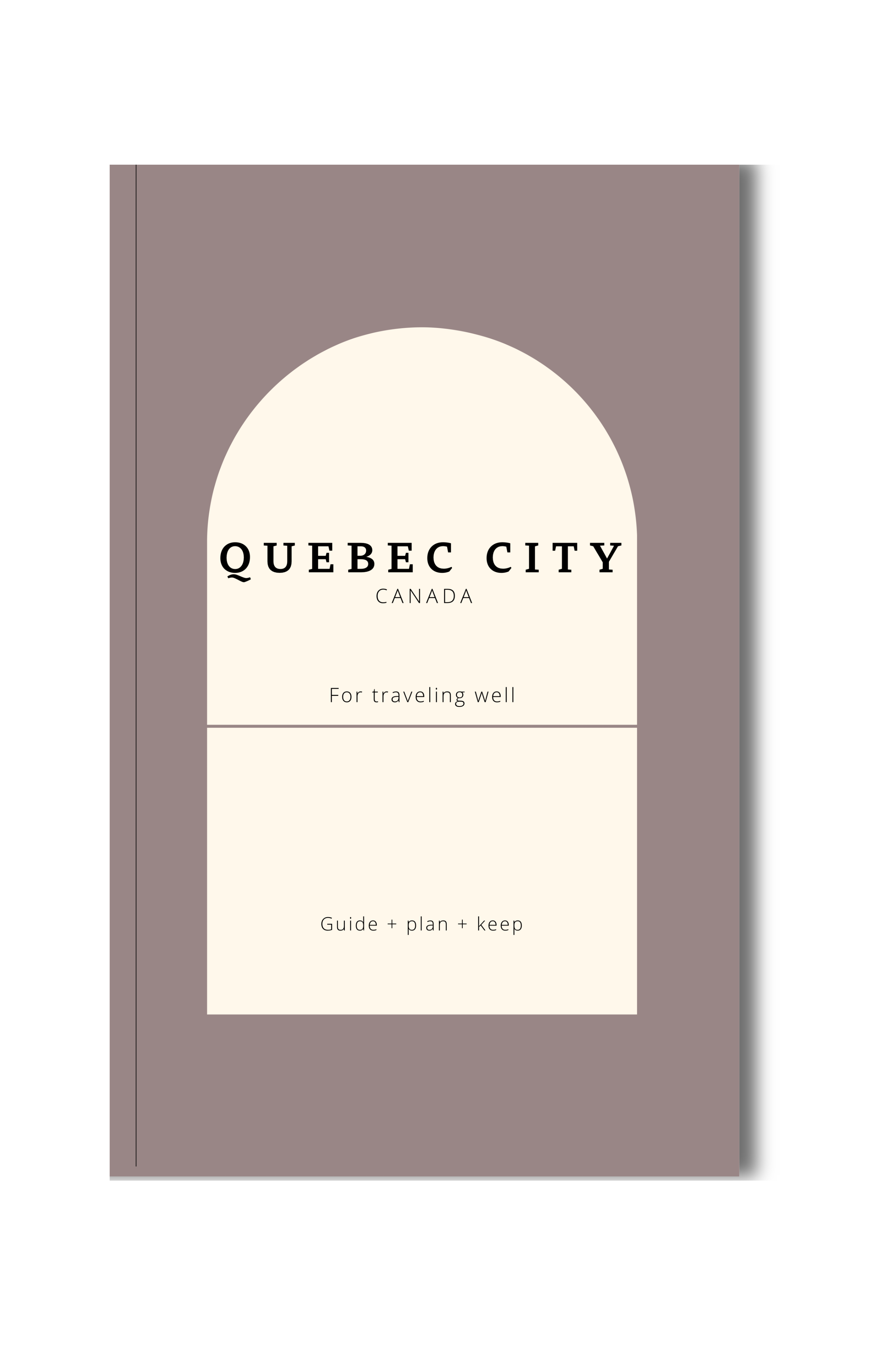 Quebec City Travel Guide for Mindful Travelers: Plan Your Trip Well