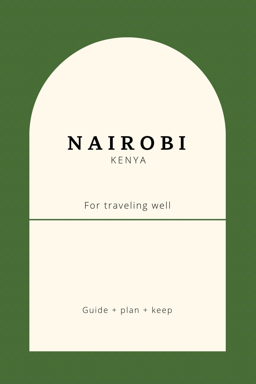 Nairobi Travel Planner of Kenya Safari Routes, Culture, & City Tips